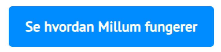 Knapp - Se hvordan Millum fungerer